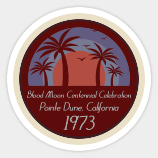 Blood Moon Centennial Celebration Sticker